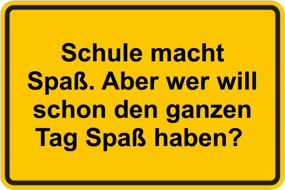 Die besten 43  Schule Sprüche auf IstDasLustig.de